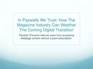In Paywalls We Trust: How The Magazine Industry Can Weather The Coming Digital Transition