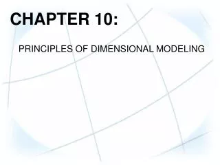 CHAPTER 10: PRINCIPLES OF DIMENSIONAL MODELING