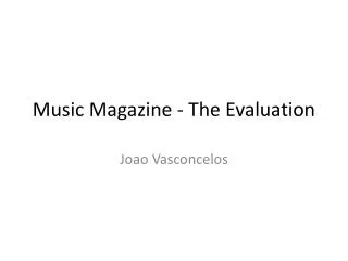 Music Magazine - The Evaluation