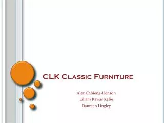 CLK Classic Furniture