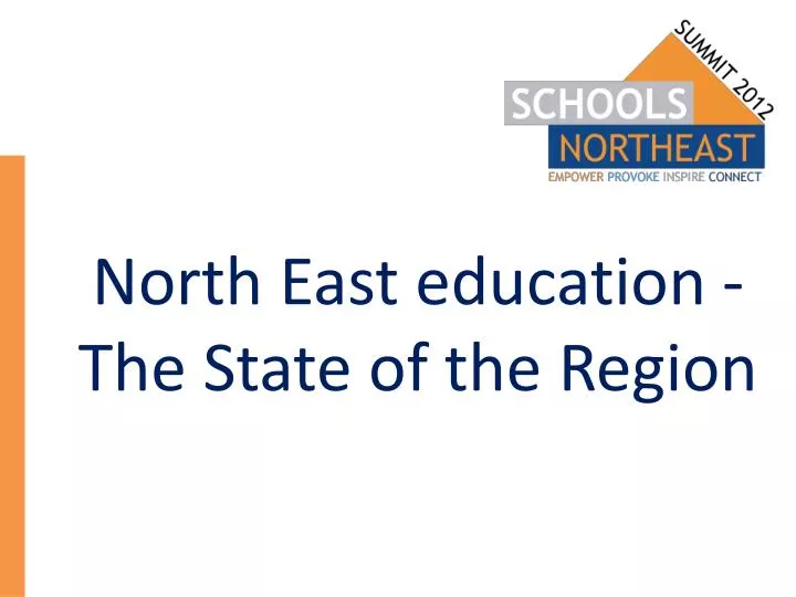 north east education the state of the region