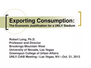 Exporting Consumption: The Economic Justification for a UNLV Stadium