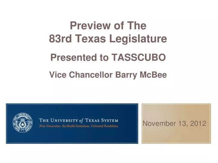 preview of the 83rd texas legislature presented to tasscubo vice chancellor barry mcbee