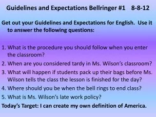Guidelines and Expectations Bellringer #1 	8-8-12