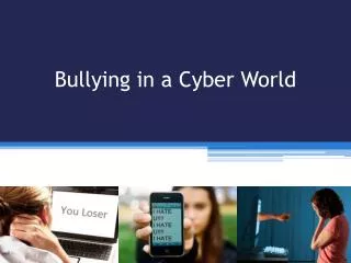 Bullying in a Cyber World