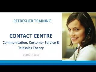 CONTACT CENTRE Communication, Customer Service &amp; Telesales Theory