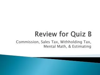 Review for Quiz B