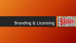 Branding &amp; Licensing