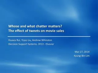 Whose and what chatter matters? The effect of tweets on movie sales