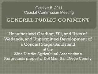 Unauthorized Grading, Fill, and Uses of Wetlands, and Unpermitted Development of a Concert Stage/Bandstand at the