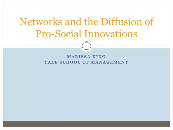 networks and the diffusion of pro social innovations