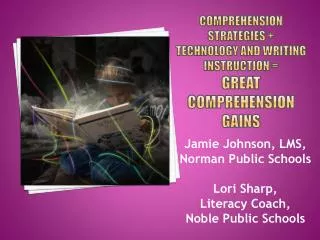 Comprehension Strategies + Technology and Writing Instruction = Great Comprehension Gains