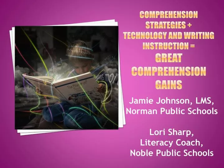 comprehension strategies technology and writing instruction great comprehension gains