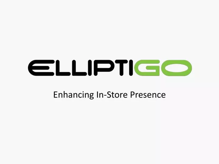 enhancing in store presence