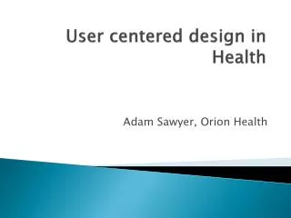 User centered design in Health