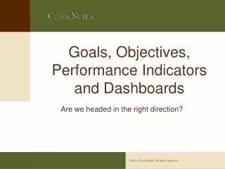 Goals, Objectives, Performance Indicators and Dashboards