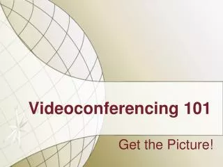 Videoconferencing 101