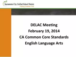 DELAC Meeting February 19, 2014 CA Common Core Standards English Language Arts