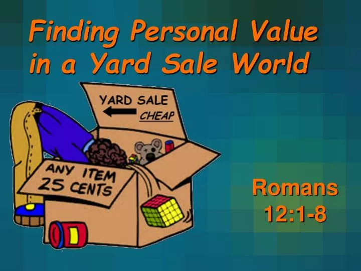 finding personal value in a yard sale world