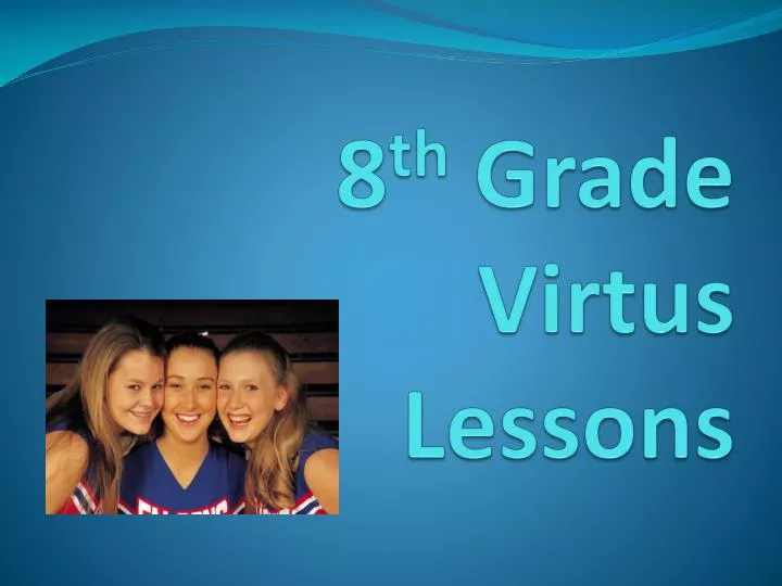 8 th grade virtus lessons