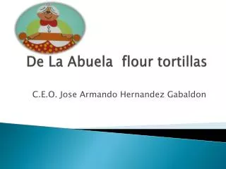 De La Abuela flour tortillas
