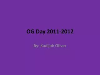 OG Day 2011-2012