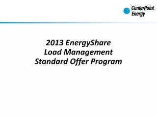 2013 EnergyShare Load Management Standard Offer Program