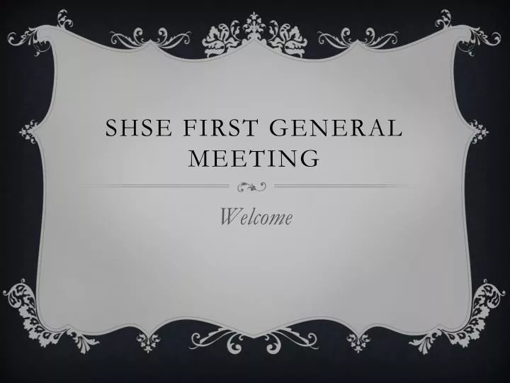 shse first general meeting