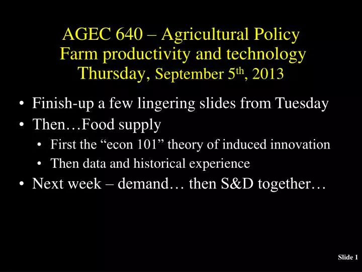 agec 640 agricultural policy farm productivity and technology thursday september 5 th 2013