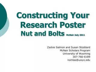 Constructing Your Research Poster Nut and Bolts McNair July 2011