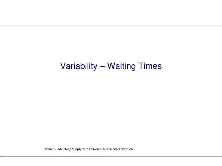 variability waiting times