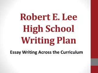 Robert E. Lee High School Writing Plan