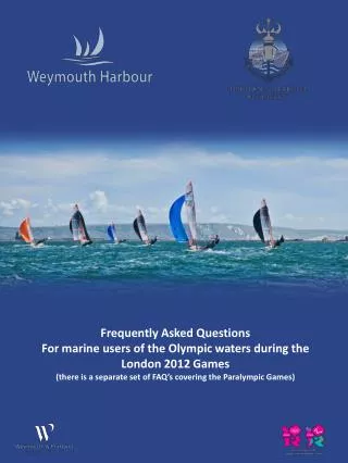 Frequently Asked Questions For marine users of the Olympic waters during the London 2012 Games