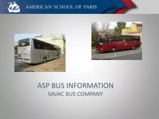 ASP BUS INFORMATION SAVAC BUS COMPANY