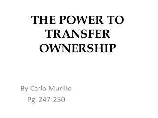 THE POWER TO TRANSFER OWNERSHIP