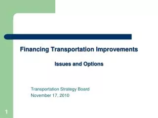 Financing Transportation Improvements Issues and Options