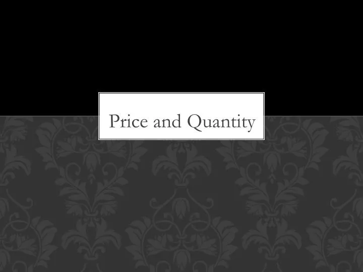 price and quantity