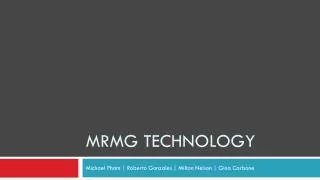 MRMG Technology