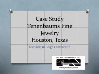 Case Study Tenenbaums Fine Jewelry Houston, Texas