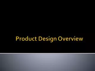 Product Design Overview