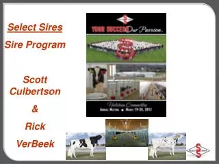 Select Sires Sire Program Scott Culbertson &amp; Rick VerBeek