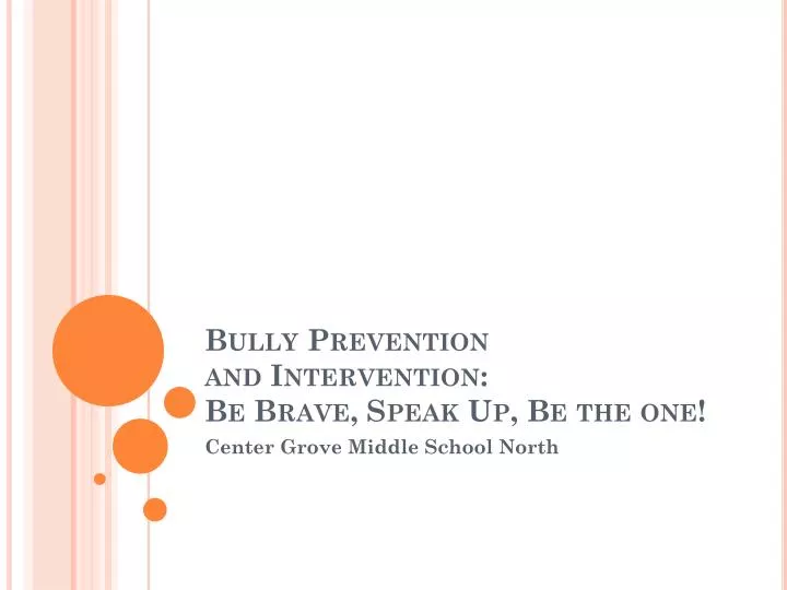 bully prevention and intervention be brave speak up be the one