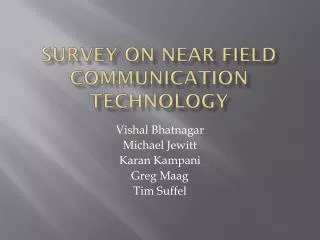 Survey on Near Field Communication Technology