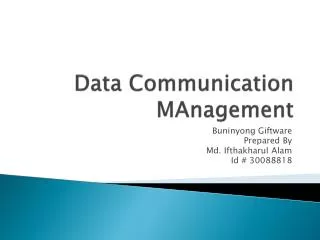 Data Communication MAnagement