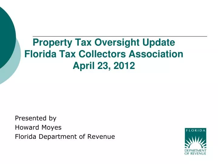 property tax oversight update florida tax collectors association april 23 2012