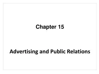Chapter 15 Advertising and Public Relations