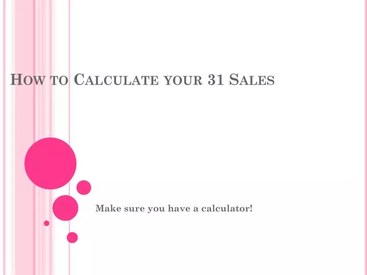 how to calculate your 31 sales