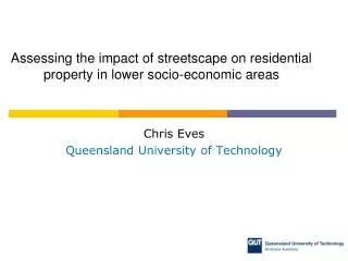 Assessing the impact of streetscape on residential property in lower socio-economic areas
