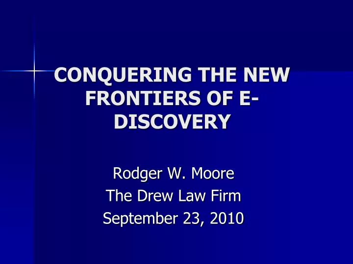 conquering the new frontiers of e discovery