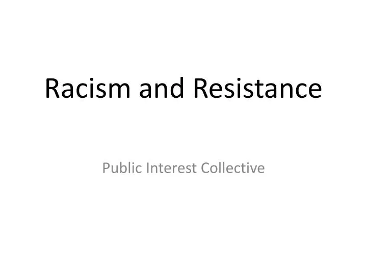 racism and resistance